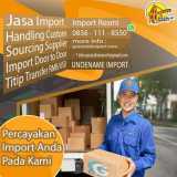 JASA IMPORT CHINA DOOR TO DOOR TERBAIK | SPECIALISTIMPORT.COM | 08561118550